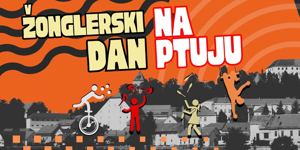 Žonglerski dan na Ptuju